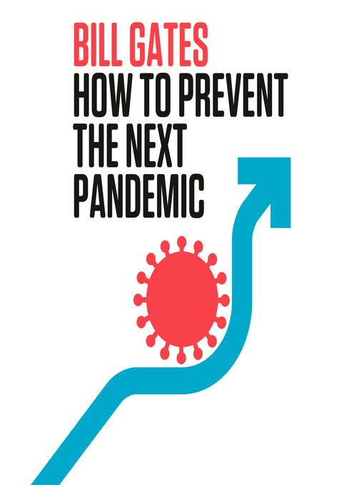 Title details for How to Prevent the Next Pandemic by Bill Gates - Wait list
